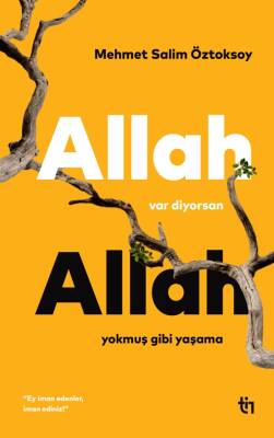 Allah Var Diyorsan Allah Yokmuş Gibi Yaşama - 1