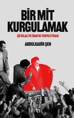Bir Mit Kurgulamak - Şii Hilali - 1