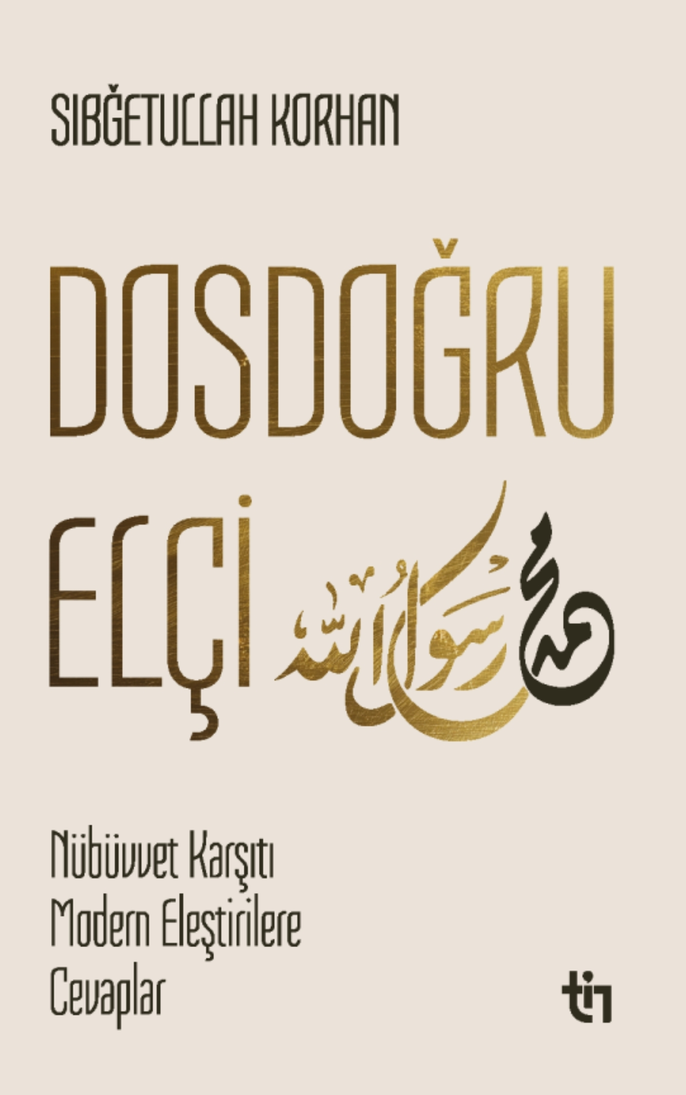 Dosdoğru Elçi - Sıbğetullah Korhan