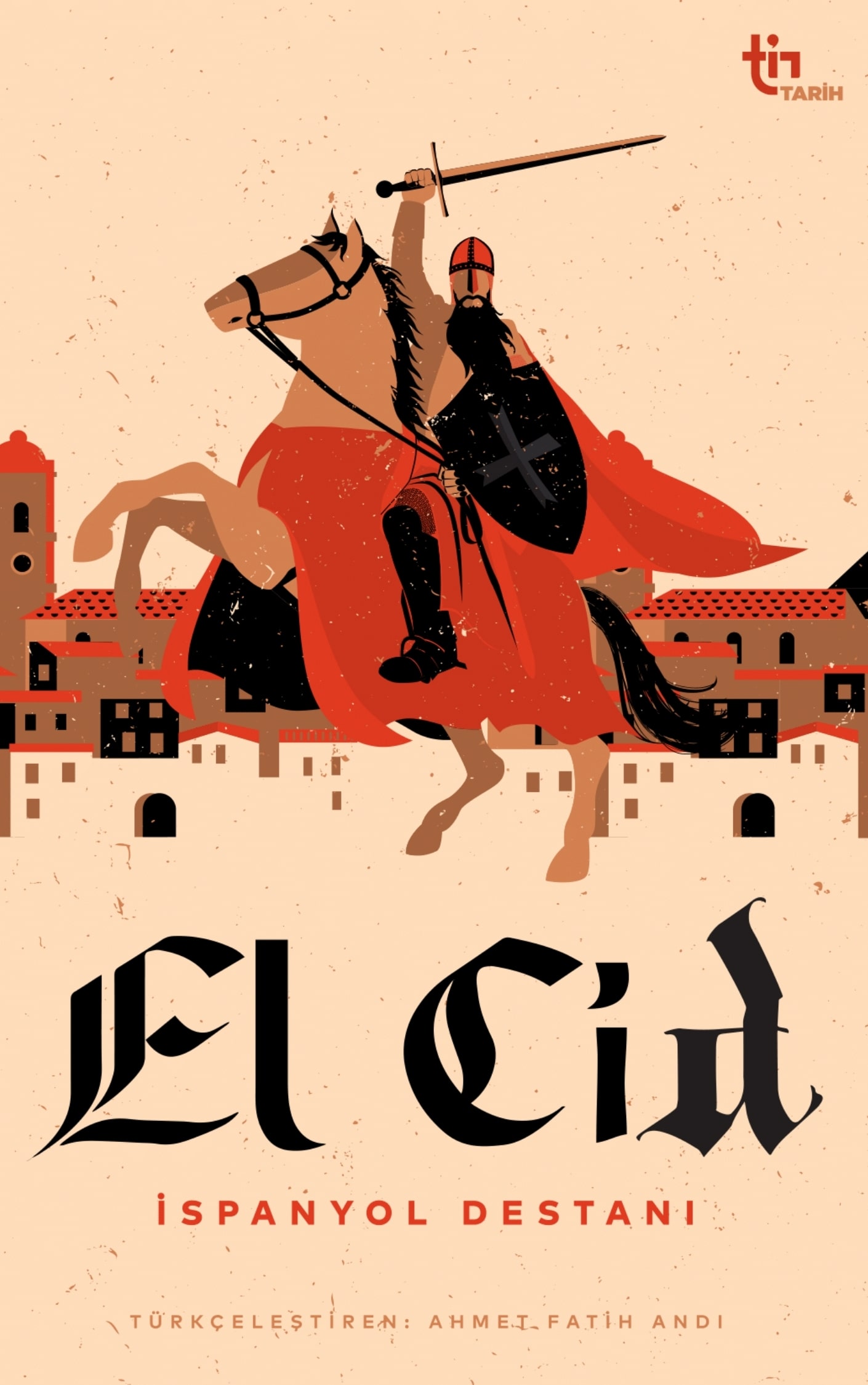 El Cid - İspanyol Destanı - Ahmet Fatih Andı