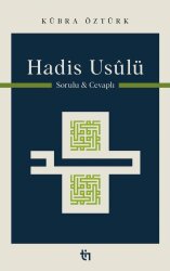 Hadis Usûlü - Sorulu Cevaplı - Kübra Öztürk