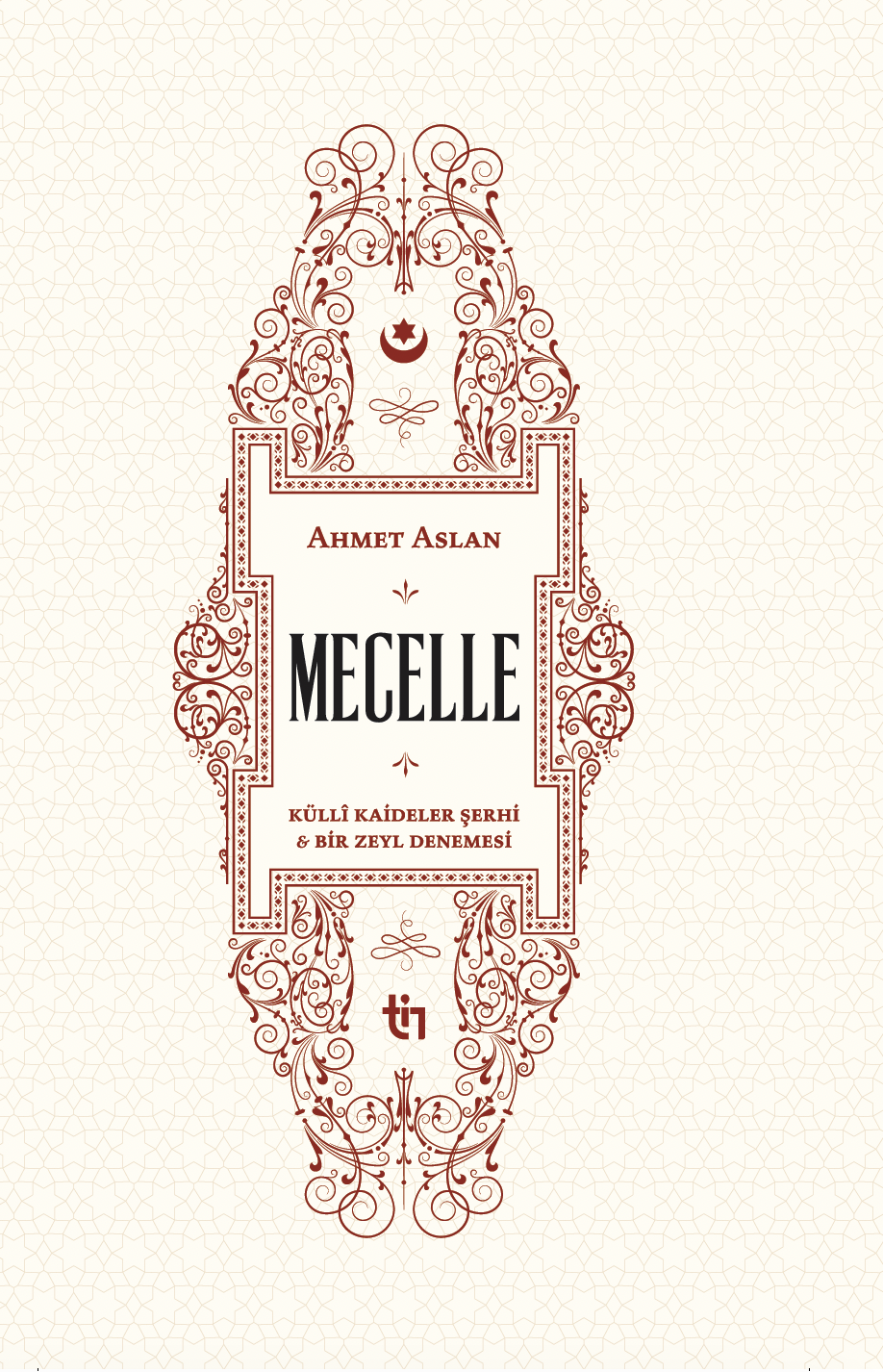 Mecelle - Külli Kâideler Şerhi ve Bir Zeyl Denemesi - 1