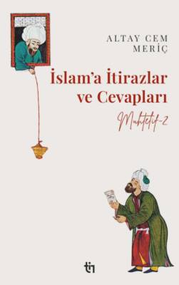 Muhtelif 2 - İslam'a İtiraz ve Cevapları - 1