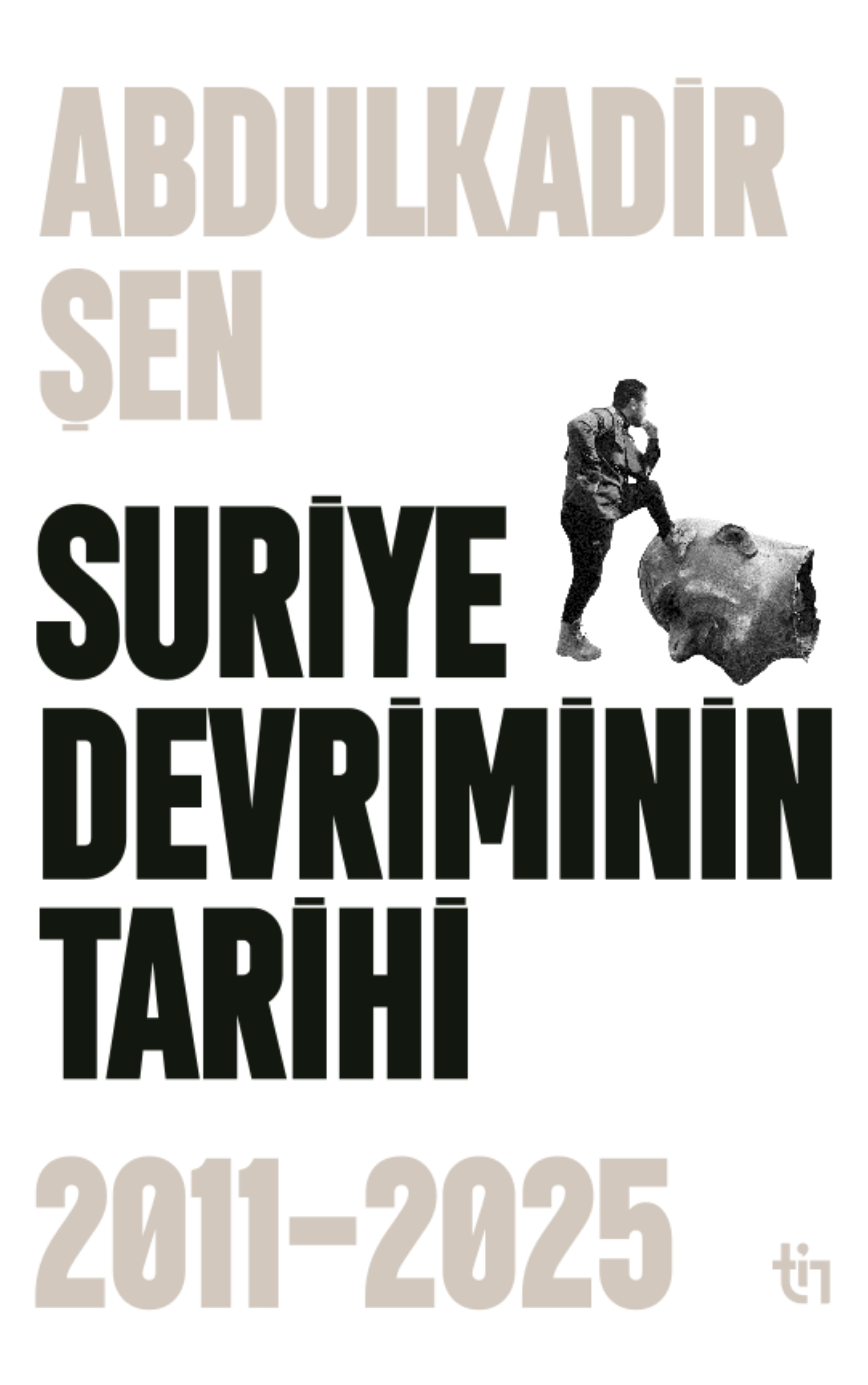 Suriye Devriminin Tarihi 2011-2025 - Abdulkadir Şen